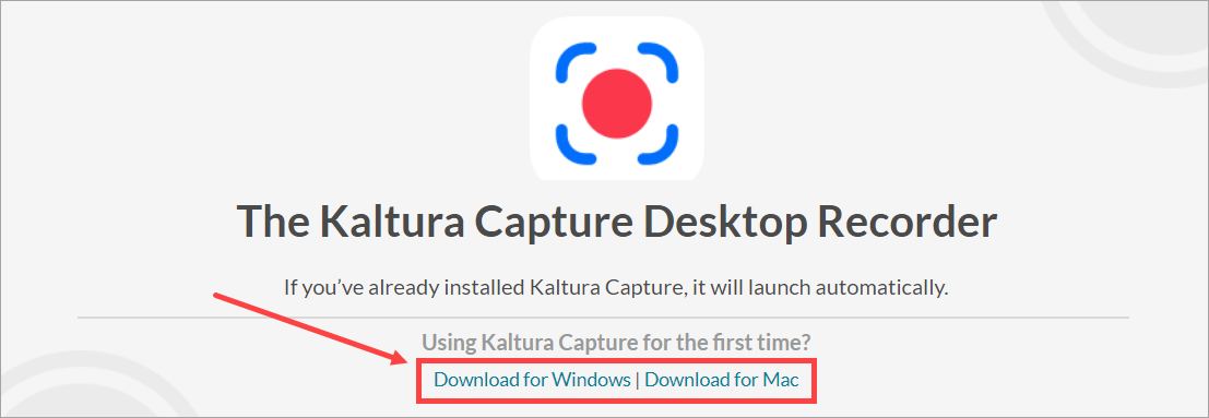 Kaltura Capture Desktop Recorder options to Download for Windows or Download for Mac.